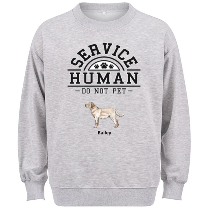 Service Human, Do Not Pet 2 - Personalized Custom Sweatshirt