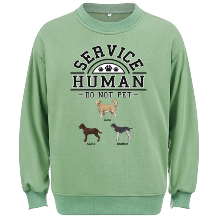 Service Human, Do Not Pet 2 - Personalized Custom Sweatshirt