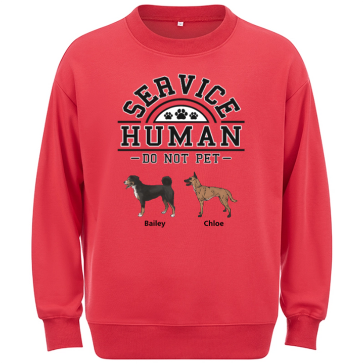 Service Human, Do Not Pet 2 - Personalized Custom Sweatshirt