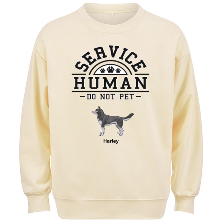 Service Human, Do Not Pet 2 - Personalized Custom Sweatshirt