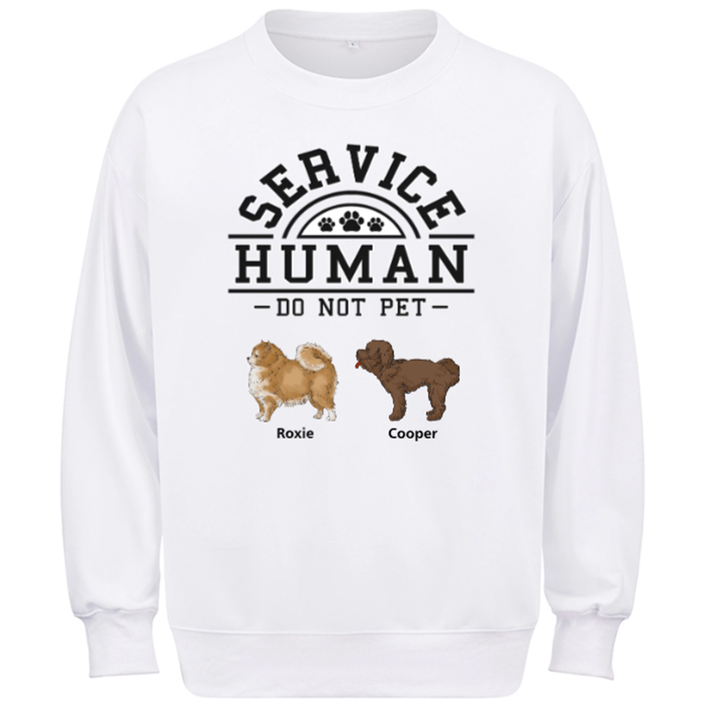 Service Human, Do Not Pet 2 - Personalized Custom Sweatshirt