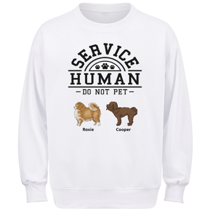 Service Human, Do Not Pet 2 - Personalized Custom Sweatshirt