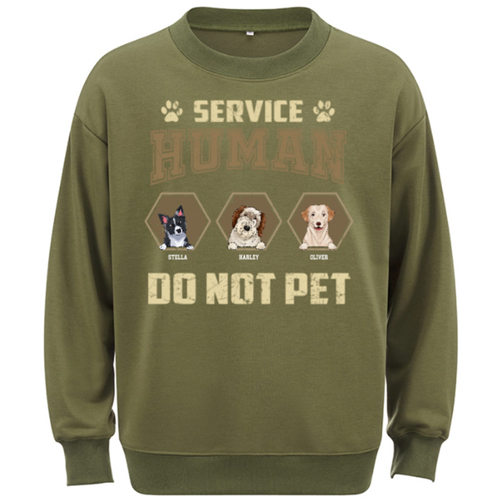 Service Human, Do Not Pet 4 - Personalized Custom Sweatshirt