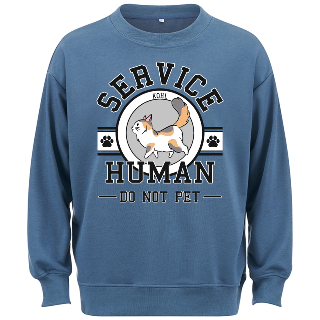 Service Human, Do Not Pet 7 - Personalized Custom Sweatshirt