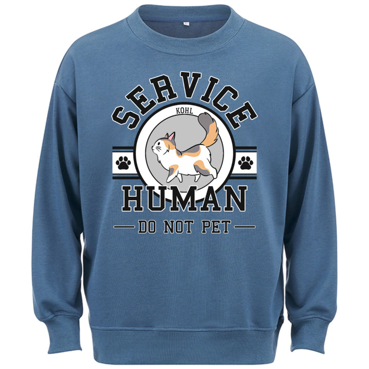 Service Human, Do Not Pet 7 - Personalized Custom Sweatshirt