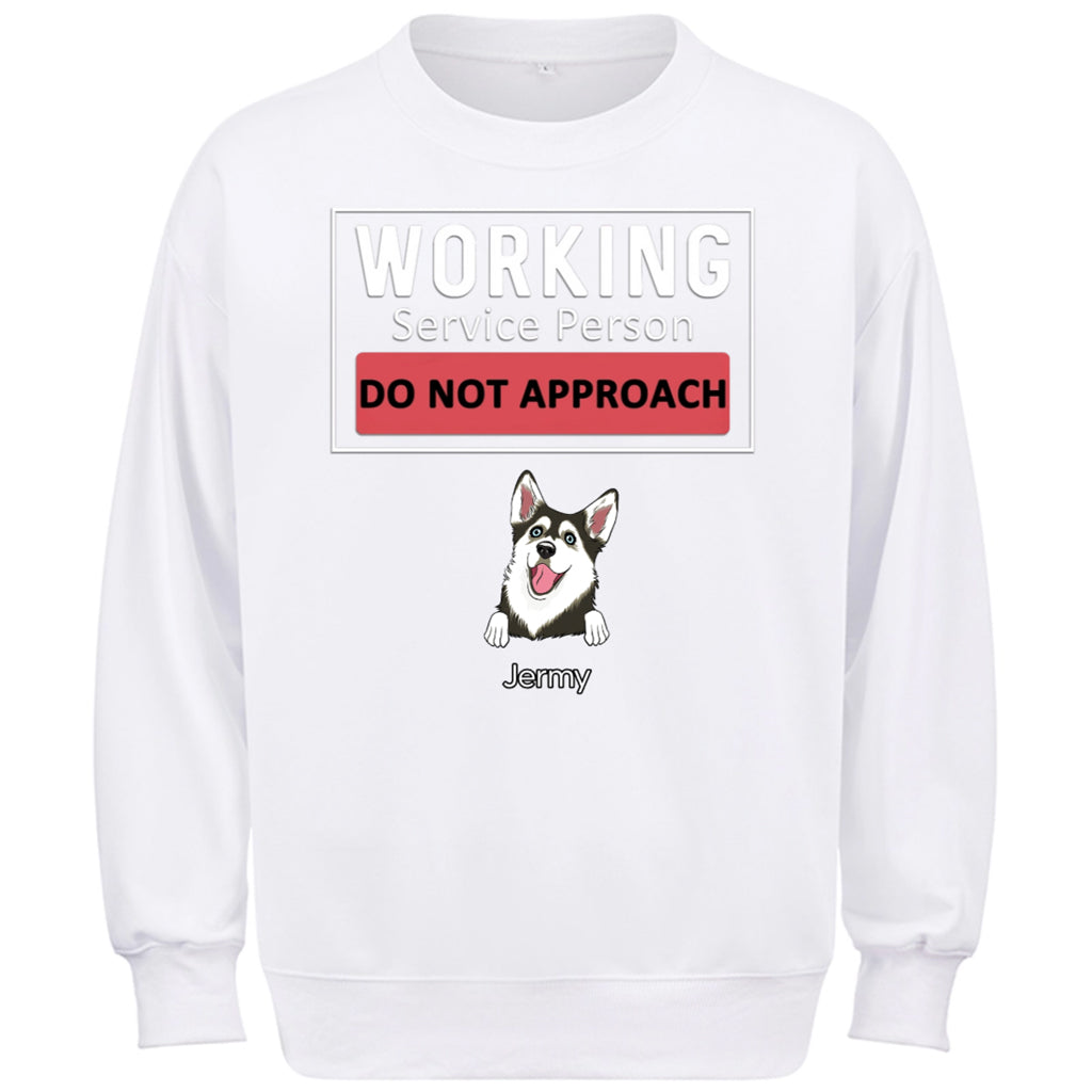 Dogs Working Service Human,Do Not Approach  - Personalized Custom Sweatshirt