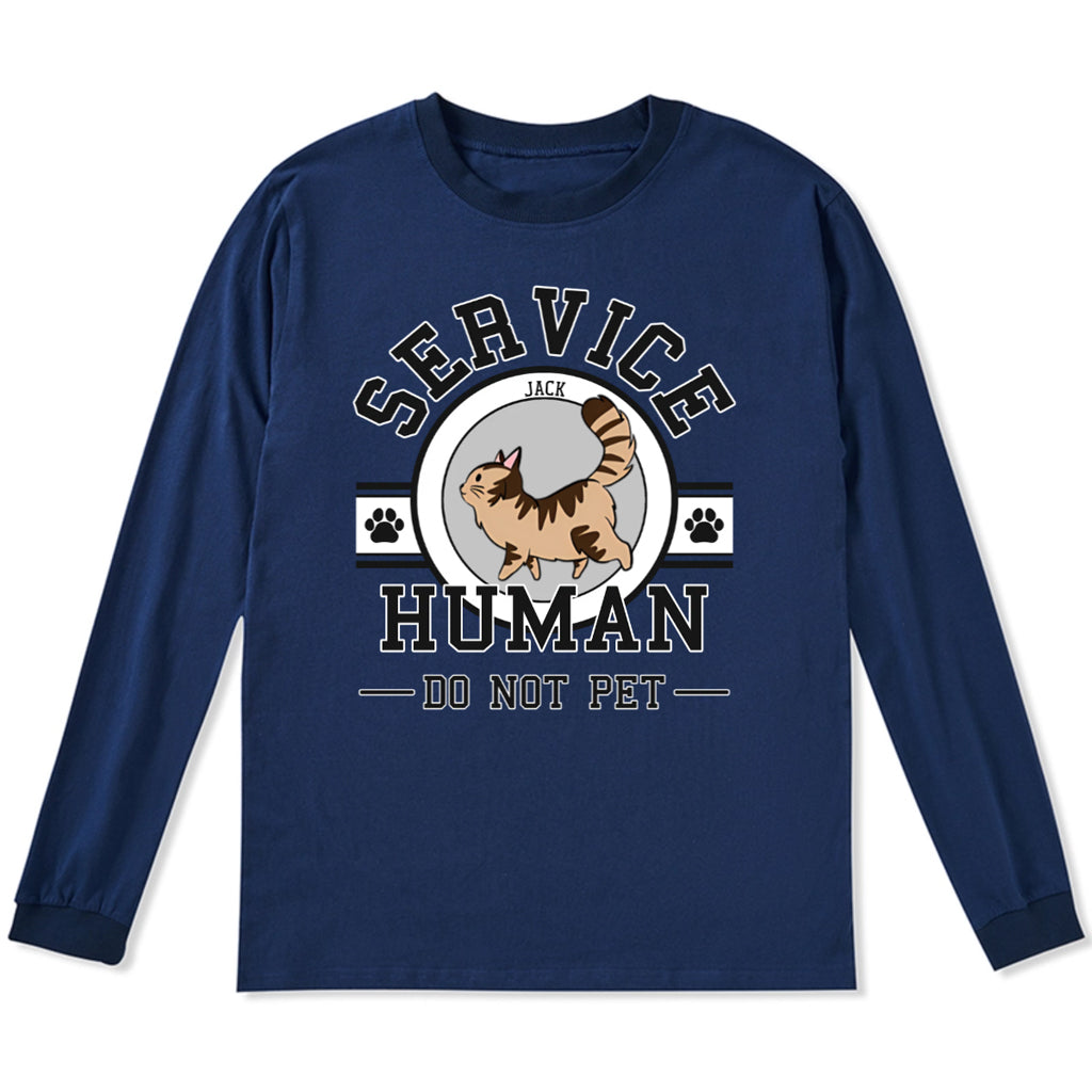 Service Human, Do Not Pet 7 - Personalized Custom Long Sleeve T-shirt