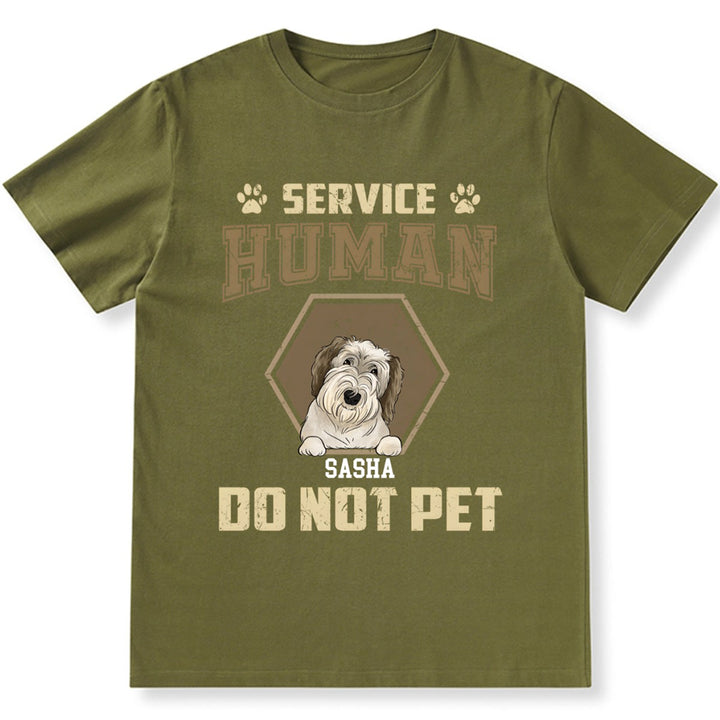 Service Human, Do Not Pet 4 - Personalized Custom Unisex T-shirt