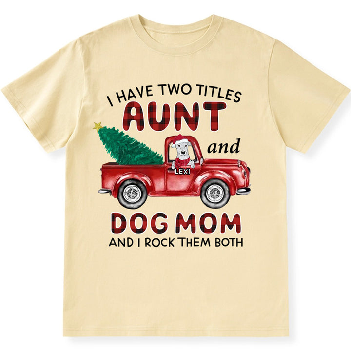 Aunt Dog Mom Plaid Christmas Truck 3 - Personalized Custom Unisex T-shirt