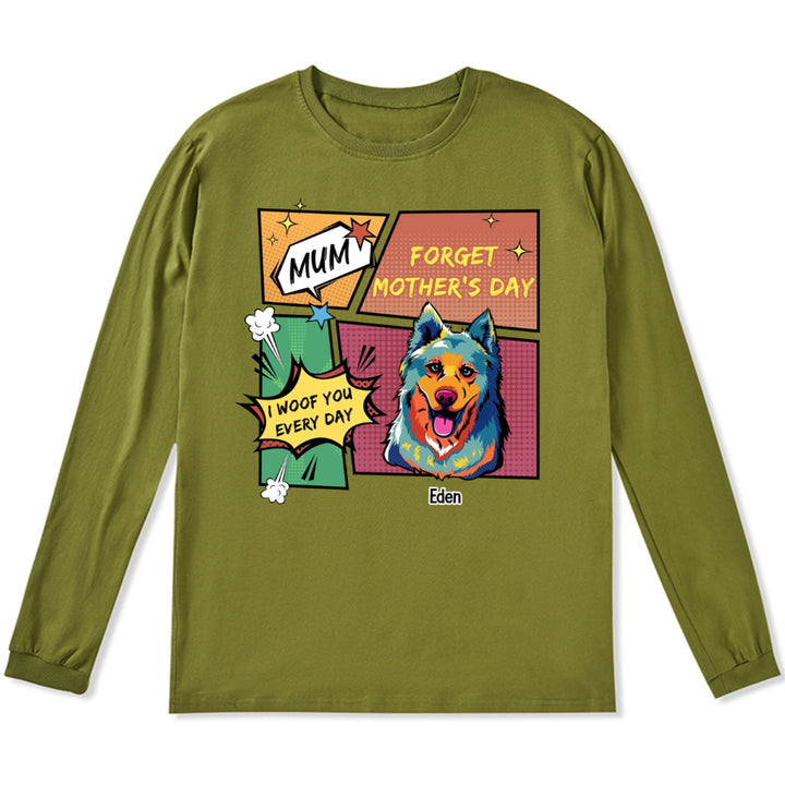 Pop Art We Woof You Every Day - Personalized Custom Long Sleeve T-shirt