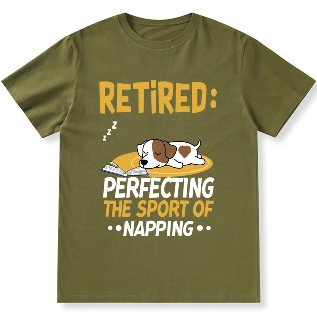 Retired Perfecting The Sport Of Napping Dog Lover - Personalized Custom Unisex T-shirt