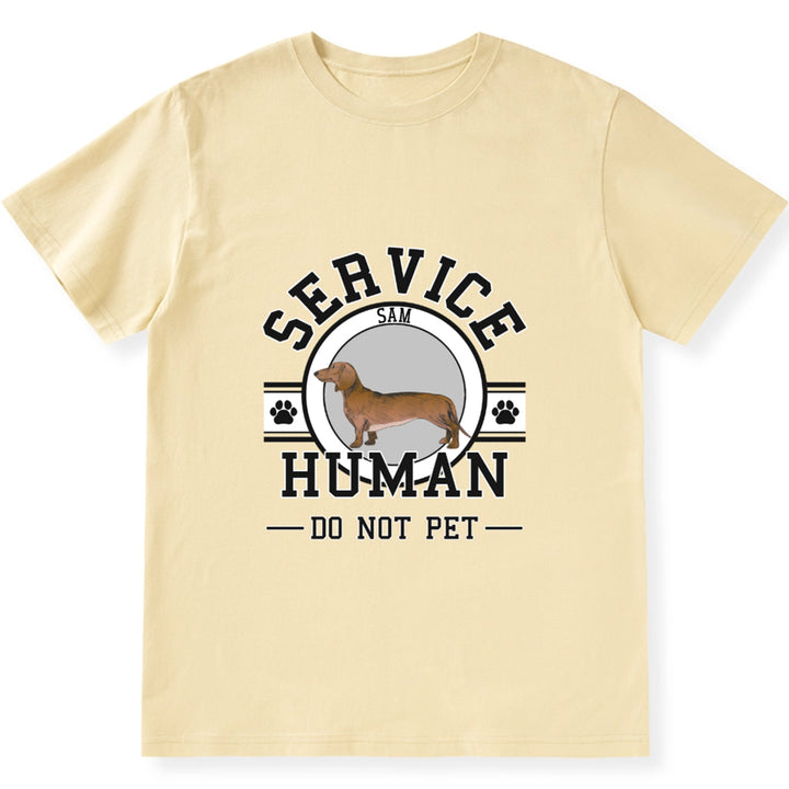 Service Human, Do Not Pet - Personalized Custom Unisex T-shirt