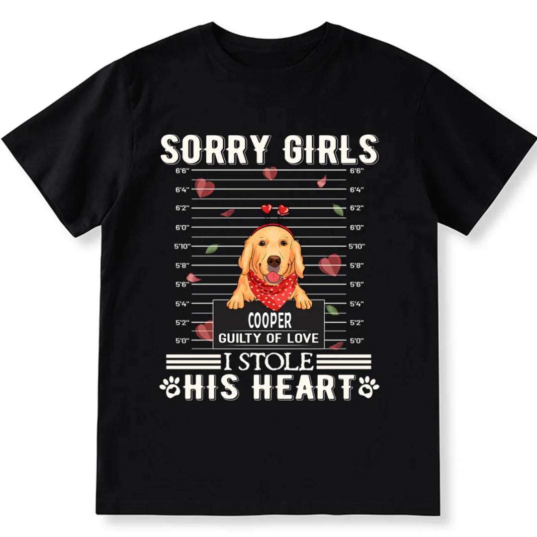 Sorry Boys and Girls I Stole Heart - Personalized Custom Unisex T-shirt