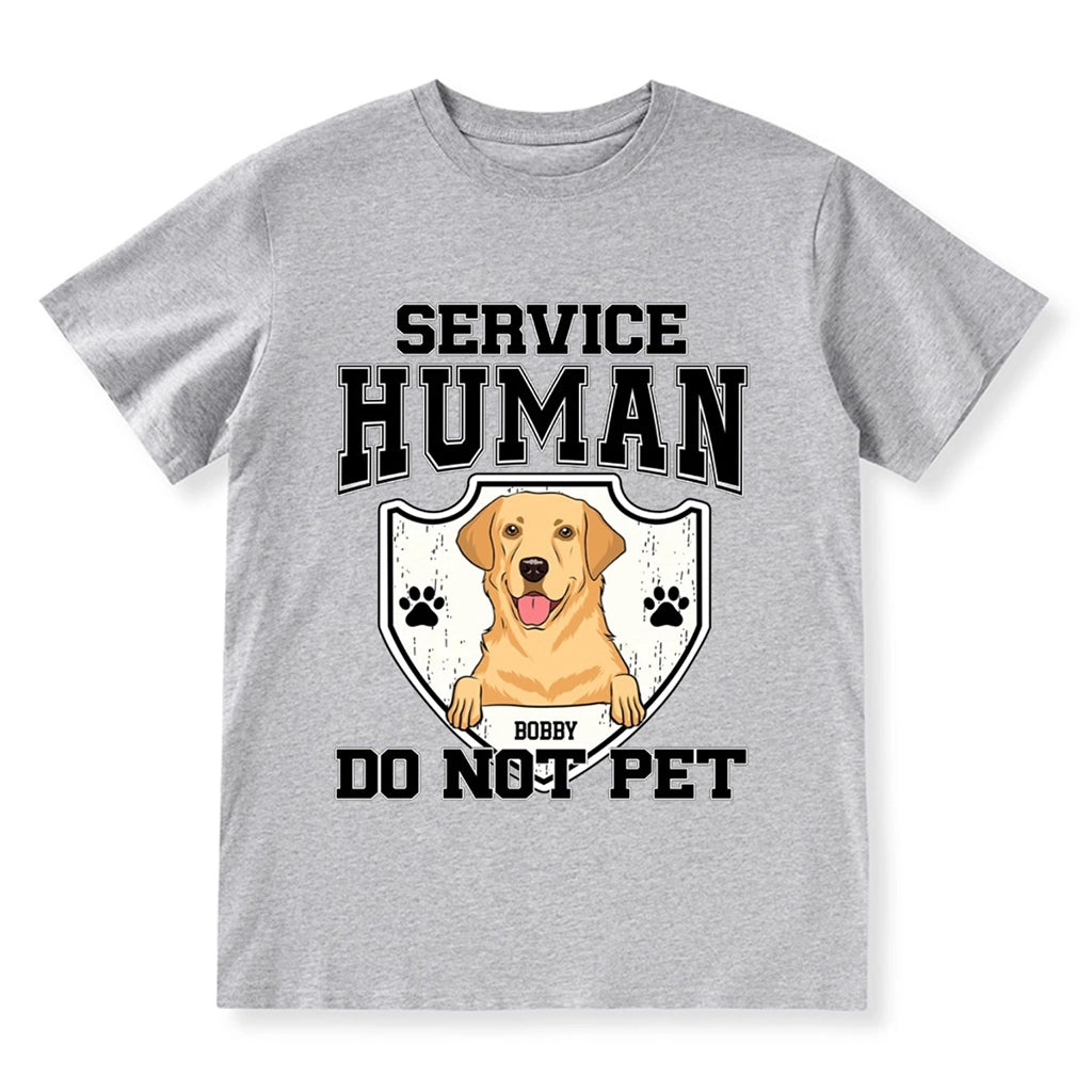 Service Human, Do Not Pet 10 - Personalized  Custom T-shirt