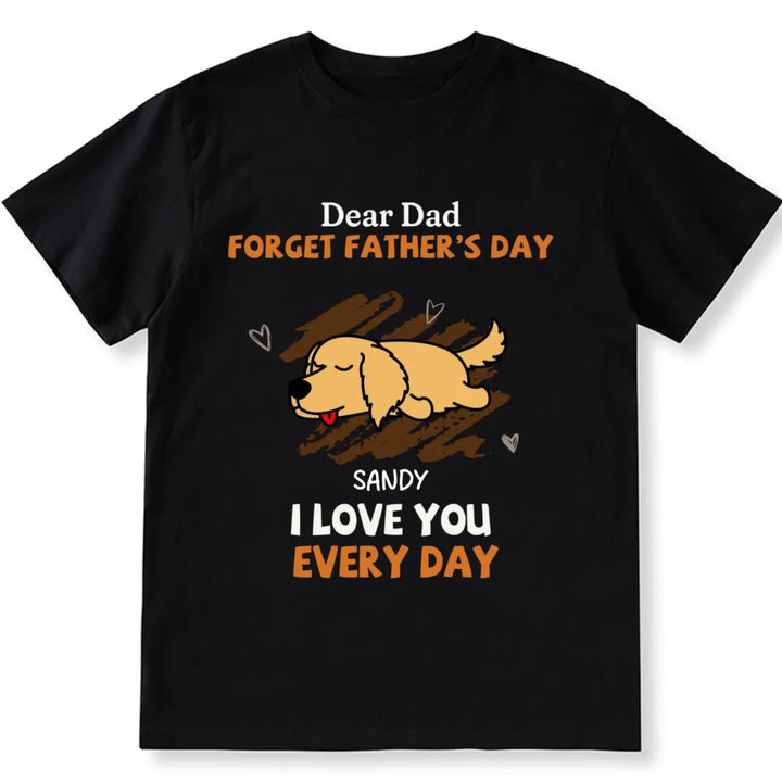 Woof My Dad Every Day - Personalized Custom Unisex T-shirt