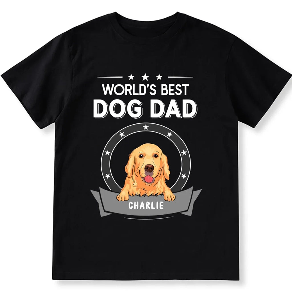 World's Best Dog Dad - Personalized Custom Unisex T-shirt