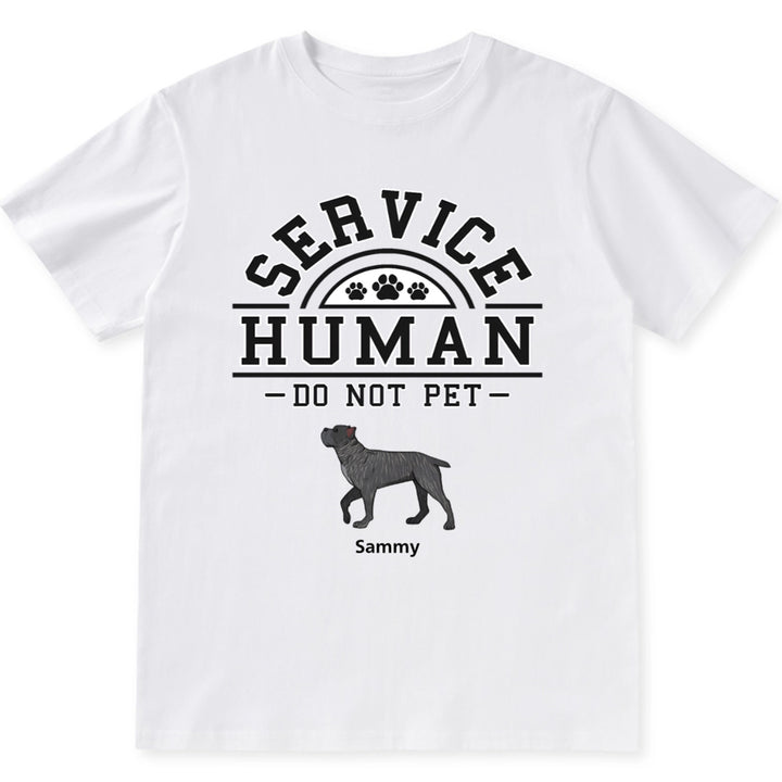 Service Human, Do Not Pet 2 - Personalized Custom Unisex T-shirt