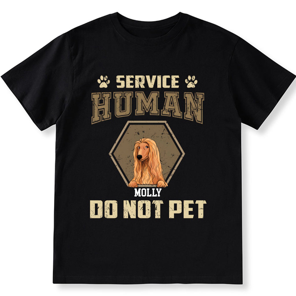 Service Human, Do Not Pet 4 - Personalized Custom Unisex T-shirt