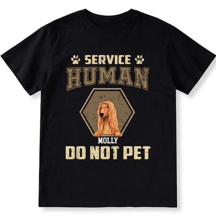 Service Human, Do Not Pet 4 - Personalized Custom Unisex T-shirt