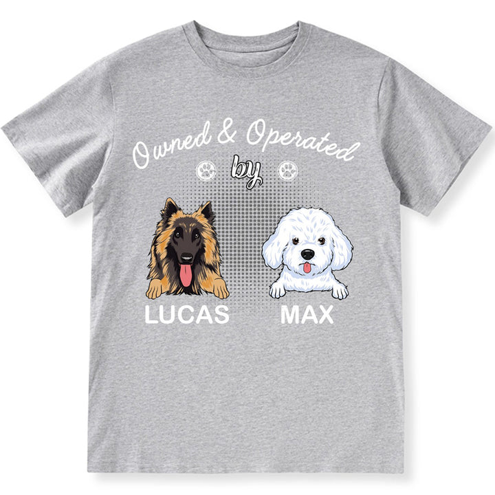 Operated By Dog - Personalized Custom T-shirt