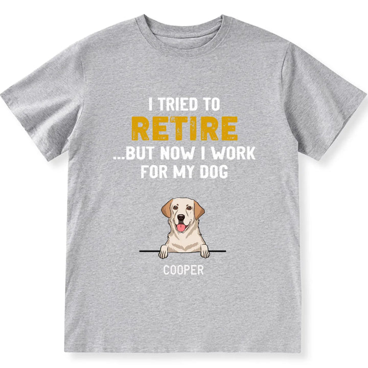 Tried To Retire - Personalized Custom Unisex T-shirt