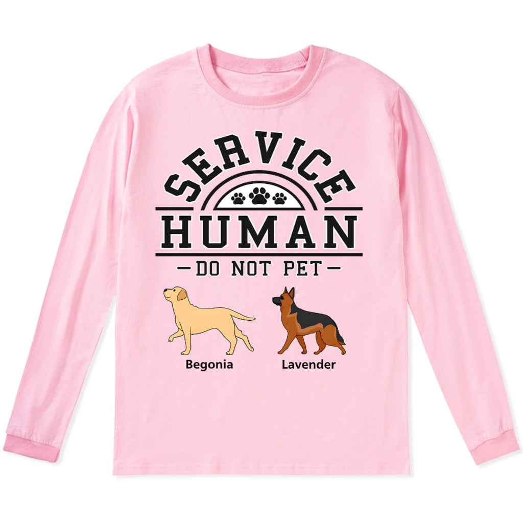 Service Human, Do Not Pet 2 - Personalized Custom Long Sleeve T-shirt