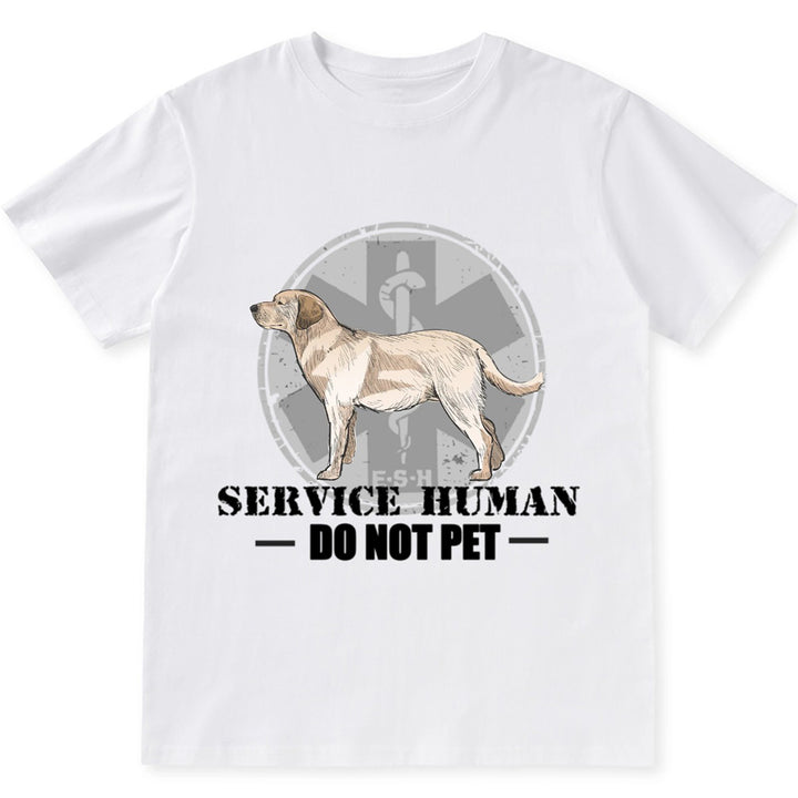 Service Human, Do Not Pet 13 - Personalized Custom Unisex T-shirt