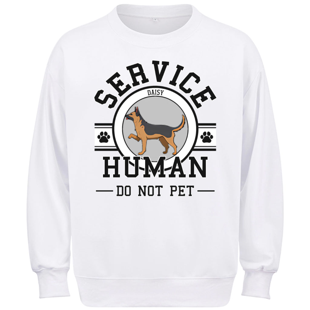 Service Human, Do Not Pet 6 - Personalized Custom Sweatshirt