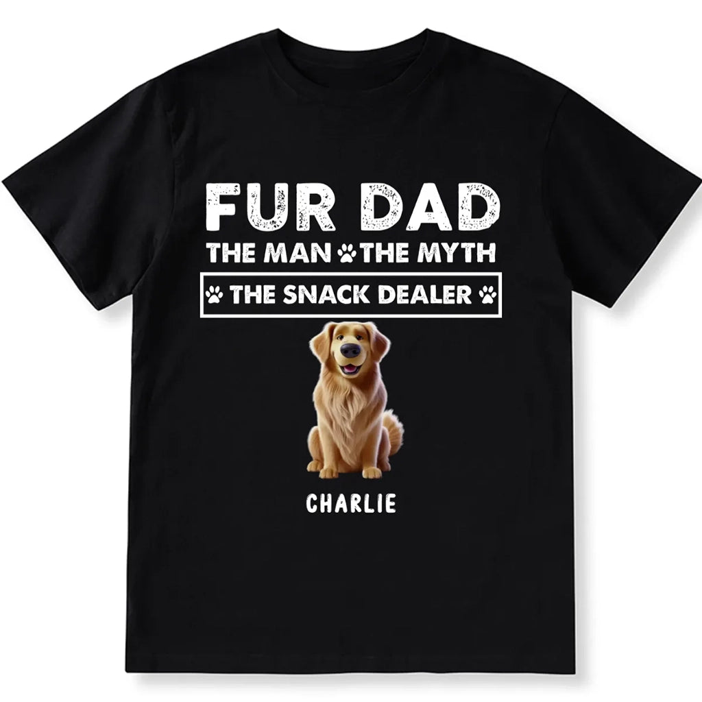 Fur Dad The Man The Myth The Snack Dealer - Personalized Custom Unisex T-shirt