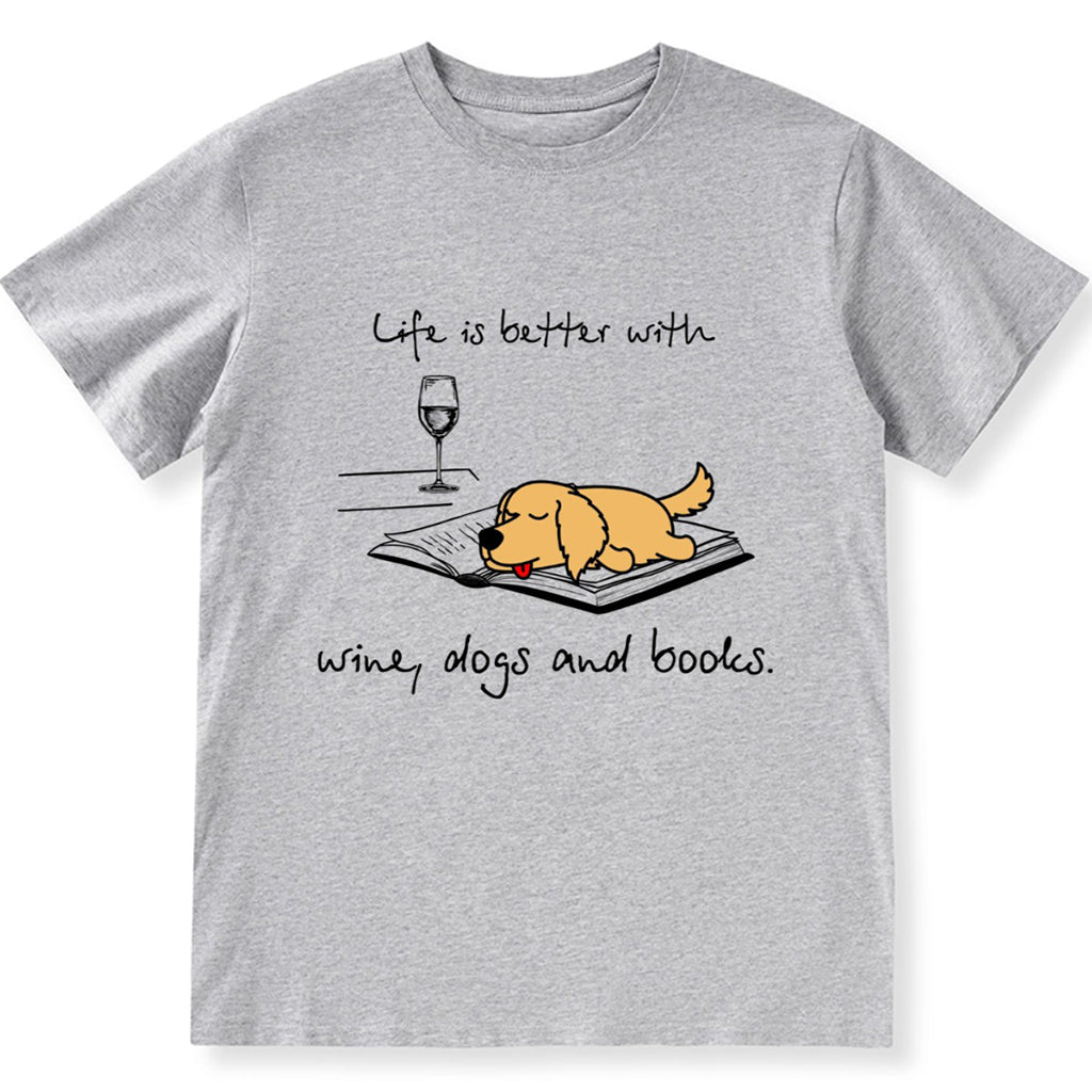 Life Is Better With Dogs And Books - Personalized Custom Unisex T-shirt