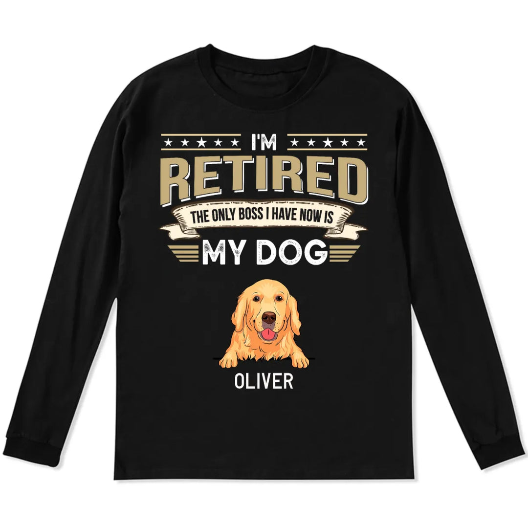 The Only Boss I Have - Personalized Custom Long Sleeve T-shirt