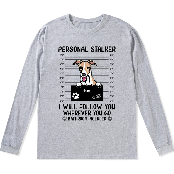 Personal Stalker - Personalized Custom Long Sleeve T-shirt