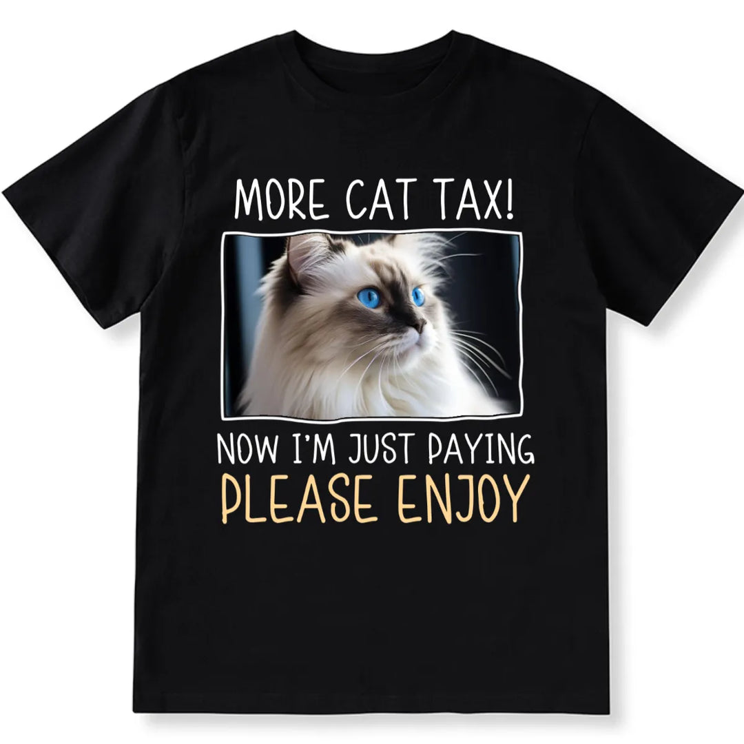 More Cat/Dog Tax - Personalized Custom Photo Unisex T-shirt