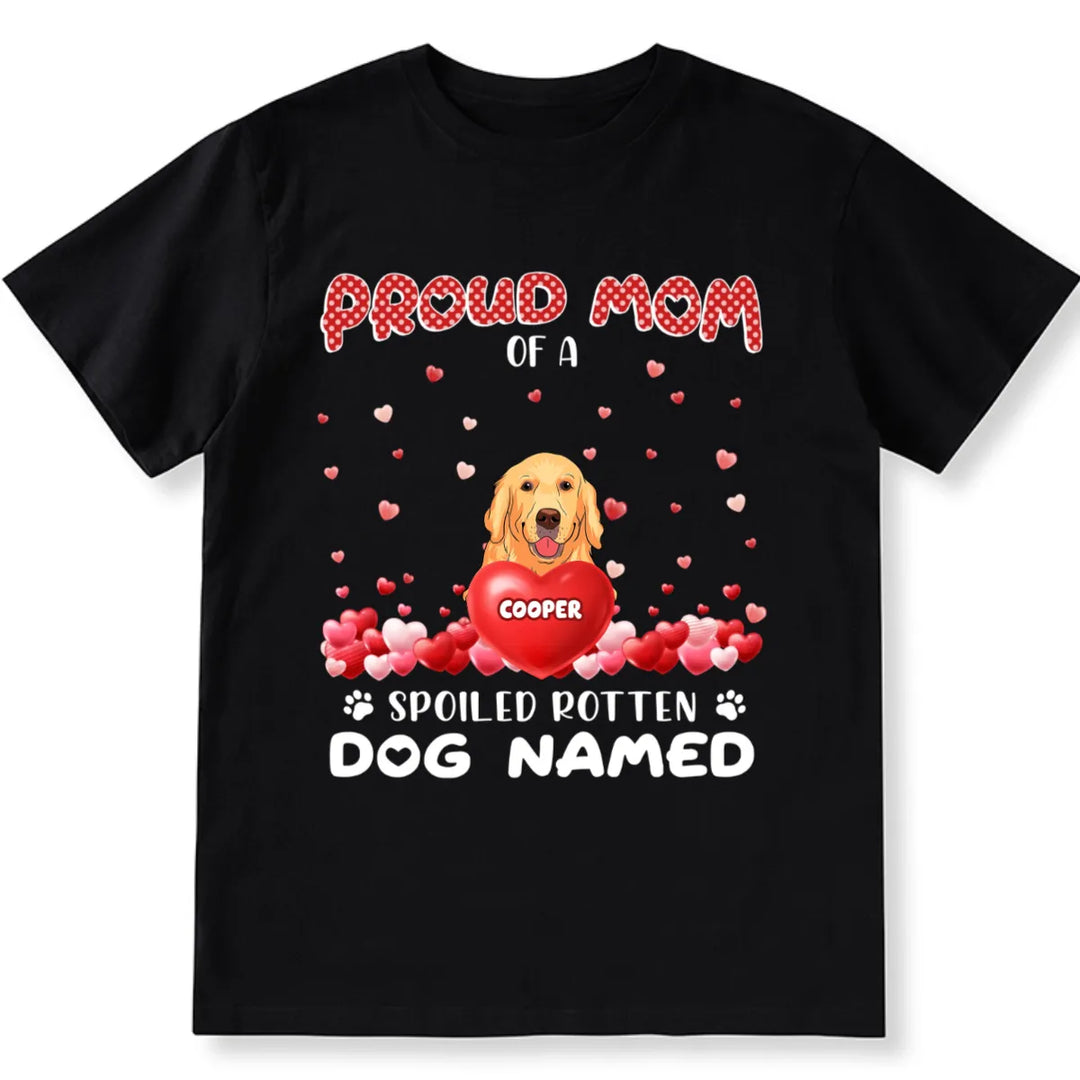 Proud Dog Mom Of Theses Babies Dog - Personalized Custom Unisex T-shirt