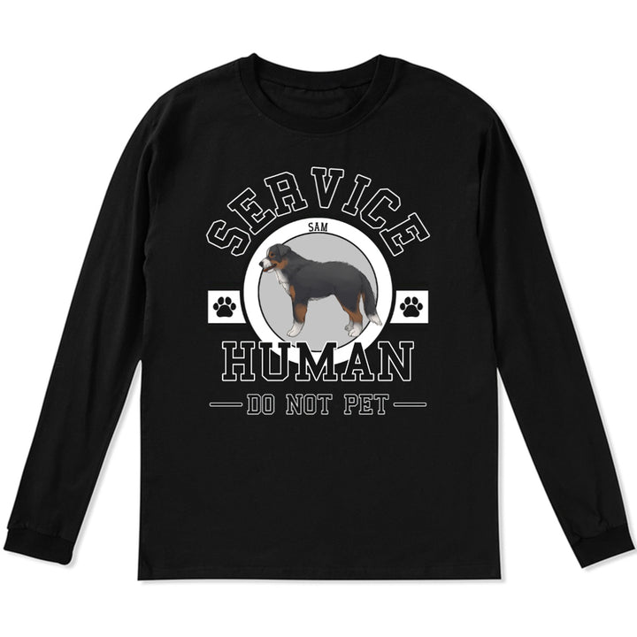 Service Human, Do Not Pet - Personalized Custom Long Sleeve T-shirt