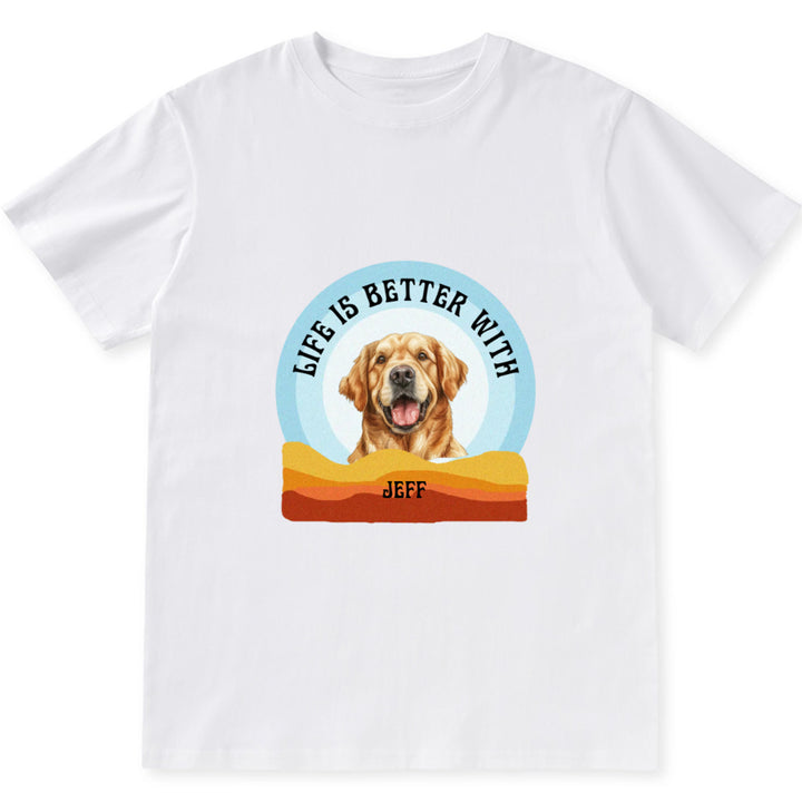 Life is Better 3 - Personalized Custom Unisex T-shirt