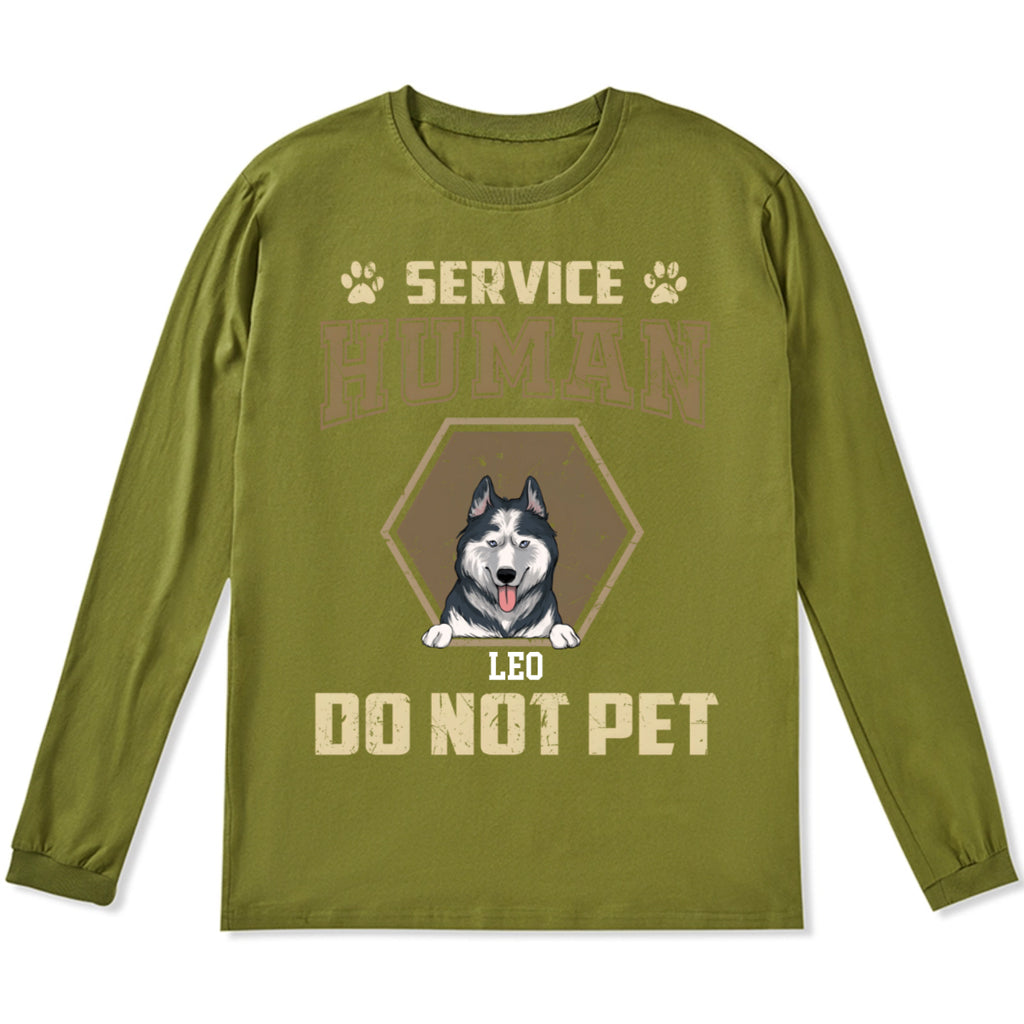 Service Human, Do Not Pet 4 - Personalized Custom Long Sleeve T-shirt