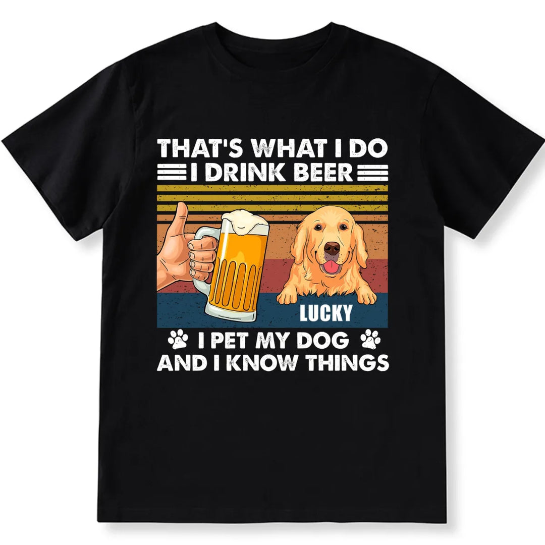 Drink Beer And Pet Dog - Personalized Custom Unisex T-shirt