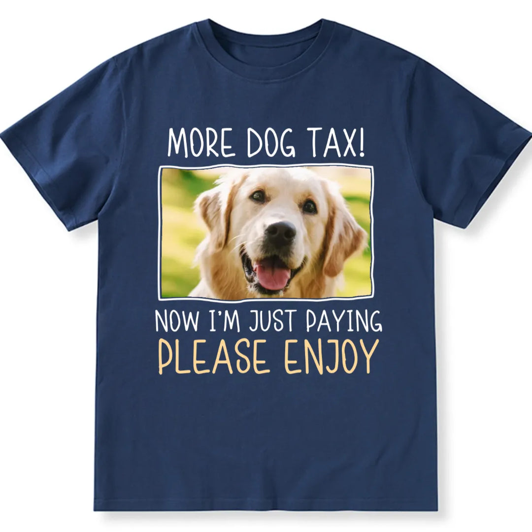 More Cat/Dog Tax - Personalized Custom Photo Unisex T-shirt