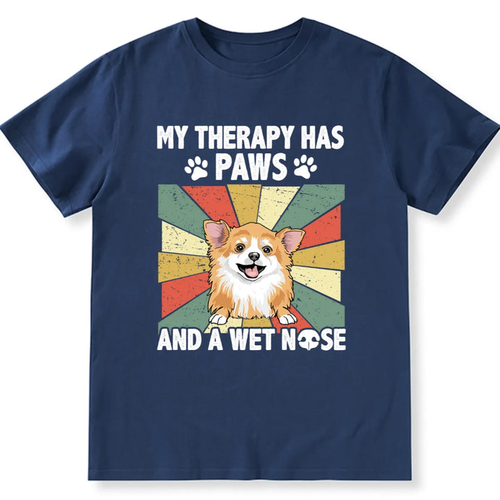 My Therapy Has A Wet Nose - Personalized Custom Unisex T-shirt