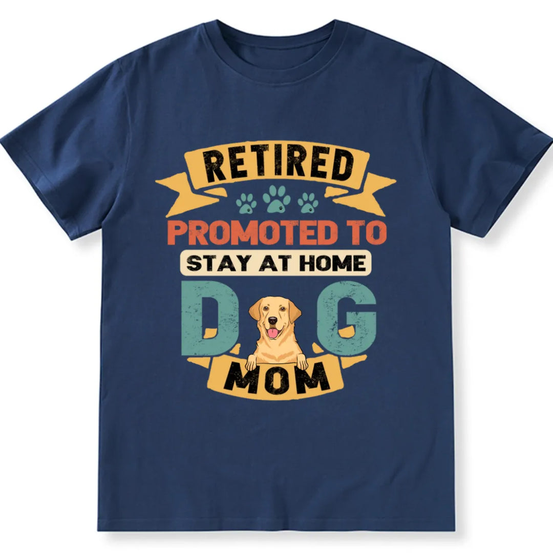 Retired and Promoted to Dog Mom and Dad - Personalized Custom Unisex T-shirt