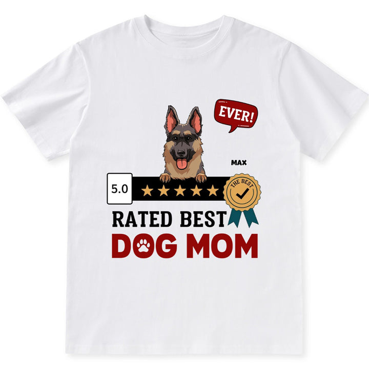 The Best Dog Mom Ever - Personalized Custom Unisex T-shirt