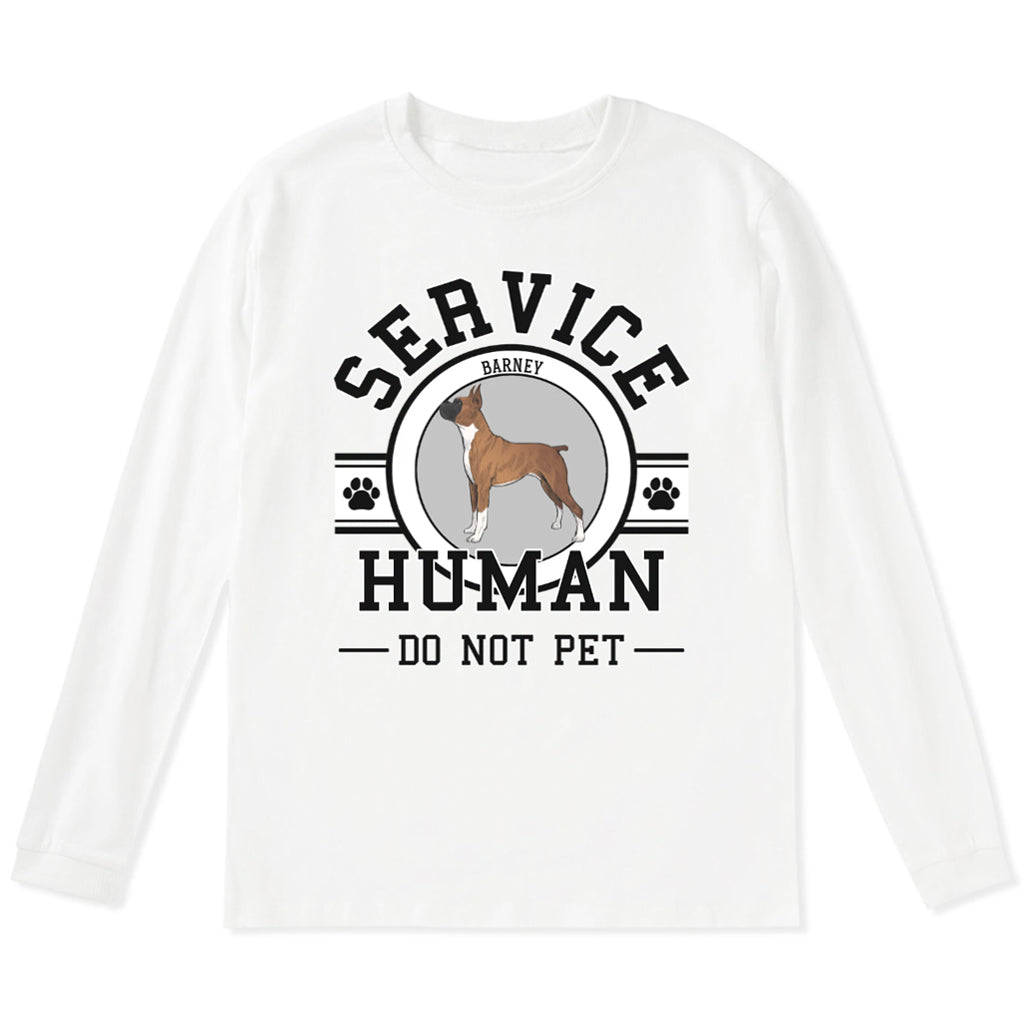 Service Human, Do Not Pet - Personalized Custom Long Sleeve T-shirt