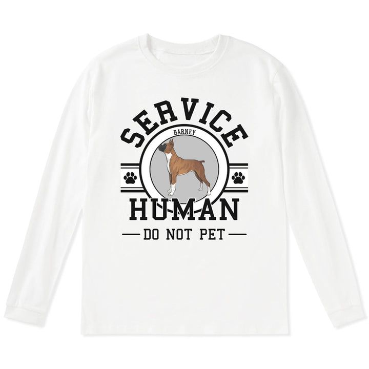 Service Human, Do Not Pet - Personalized Custom Long Sleeve T-shirt