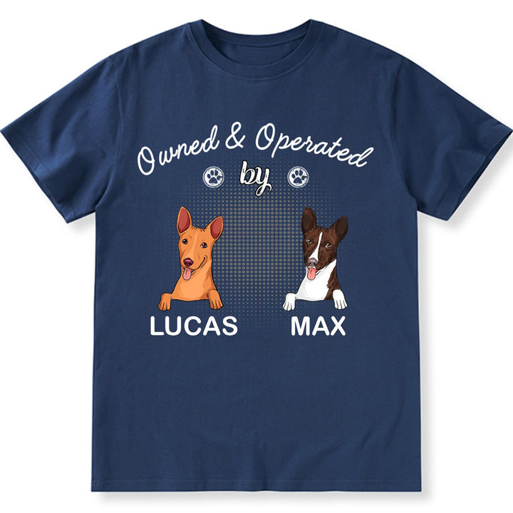 Operated By Dog - Personalized Custom T-shirt