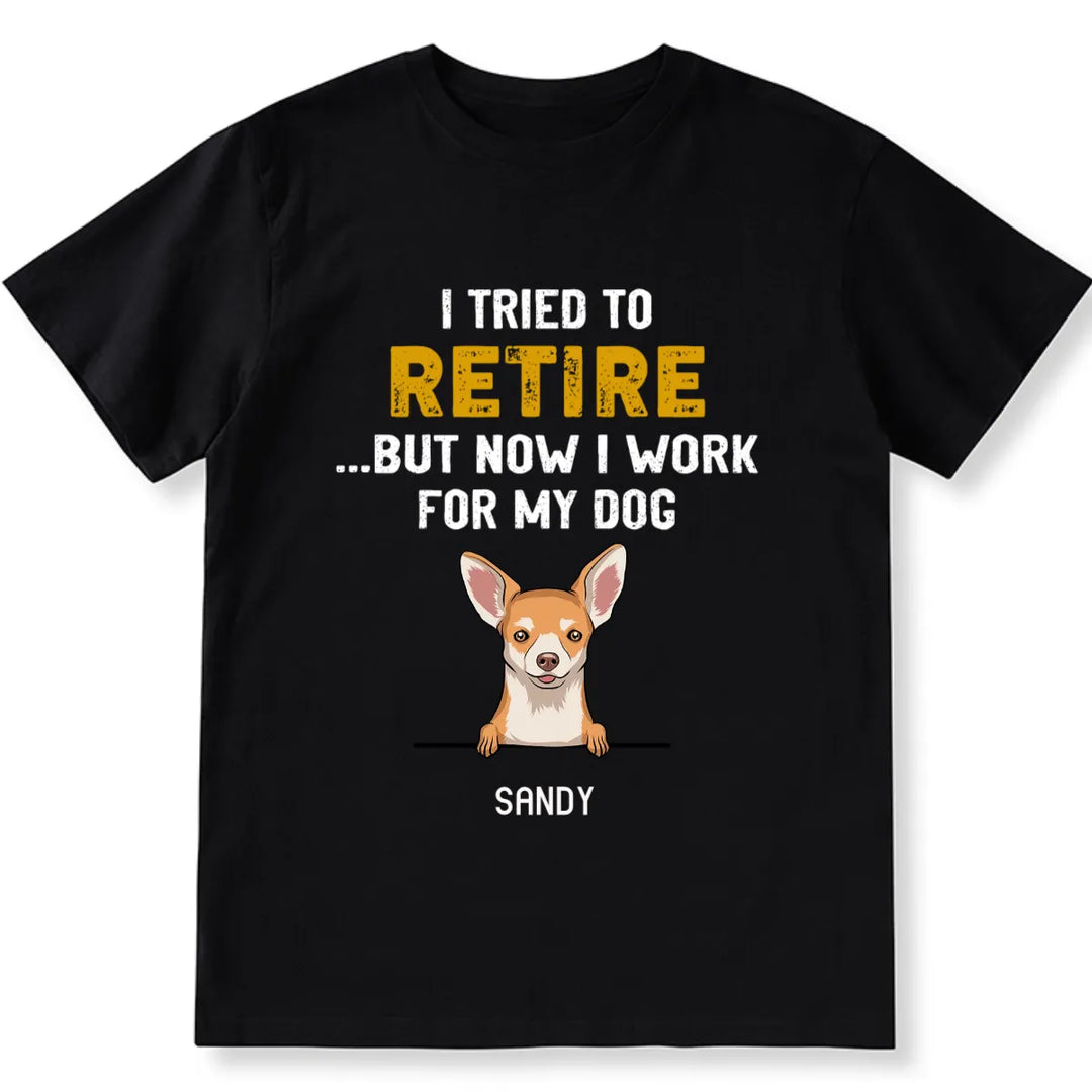 Tried To Retire - Personalized Custom Unisex T-shirt