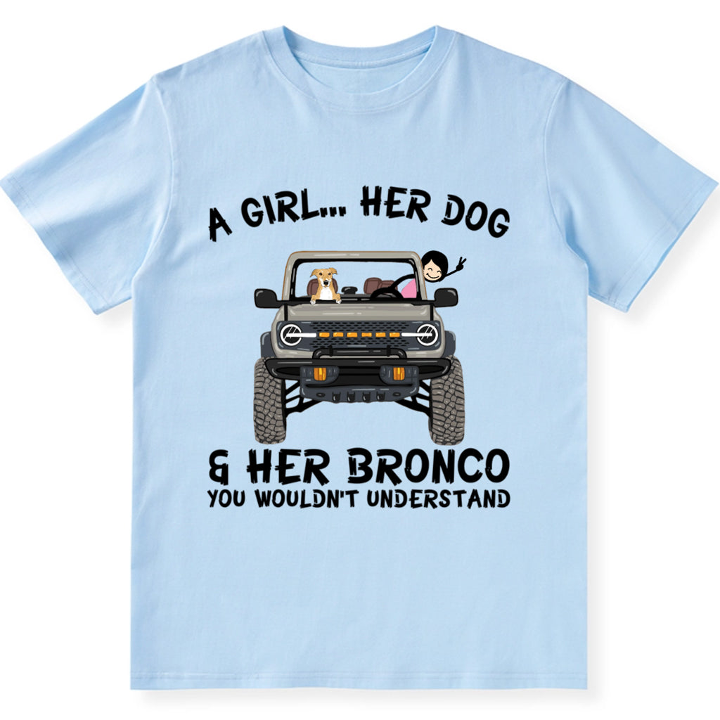 A girl, her dogs and her bronco - Personalized Custom Unisex T-shirt