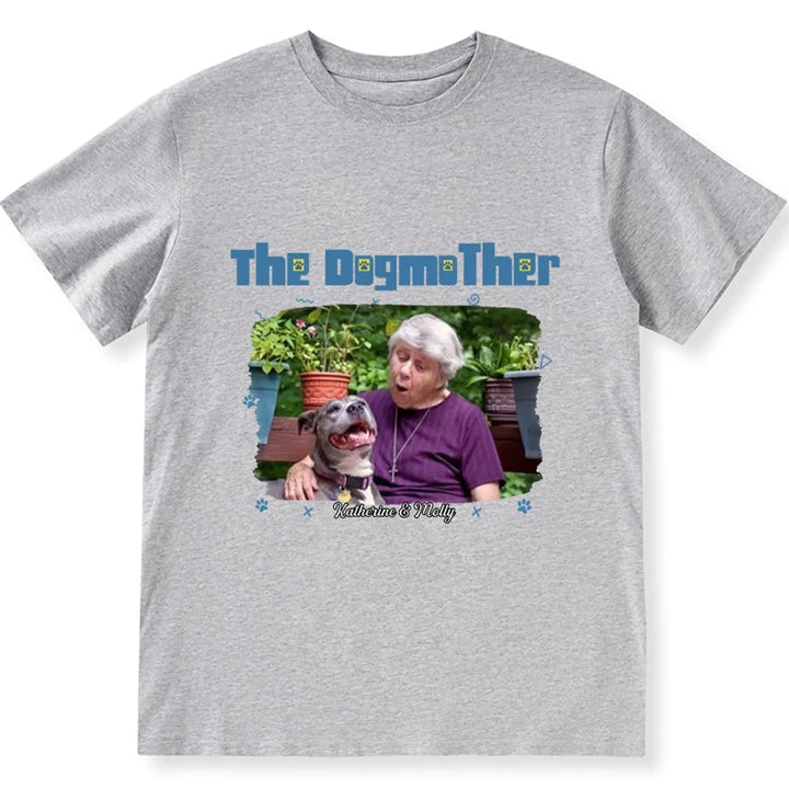 I Am The Dogmother Photo - Personalized Custom Unisex T-shirt