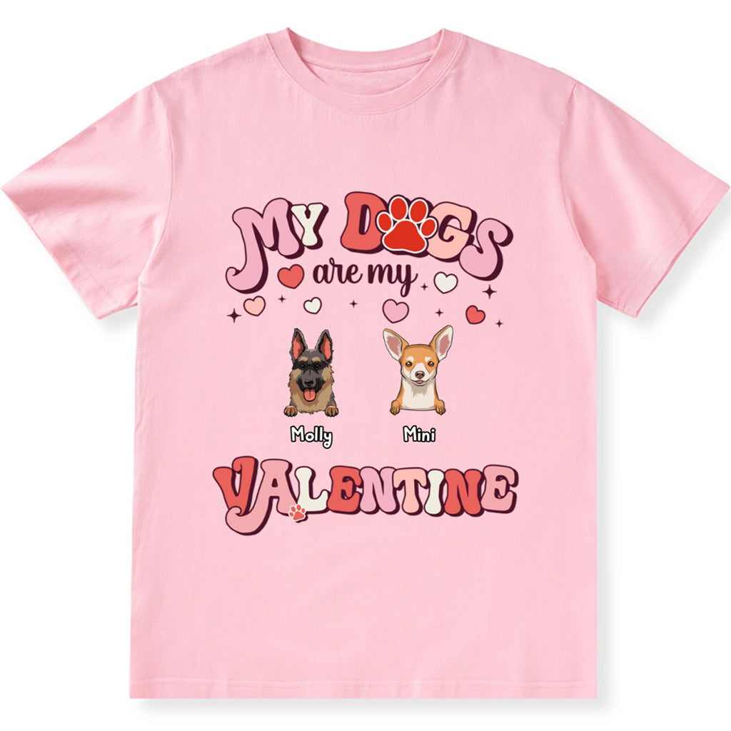 My Dog Is My Valentine 4 - Personalized Custom Unisex T-shirt