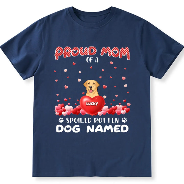 Proud Dog Mom Of Theses Babies Dog - Personalized Custom Unisex T-shirt